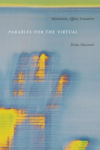 Parables for the Virtual: Movement, Affect, Sensation (Post-Contemporary Interventions) - Click to Buy