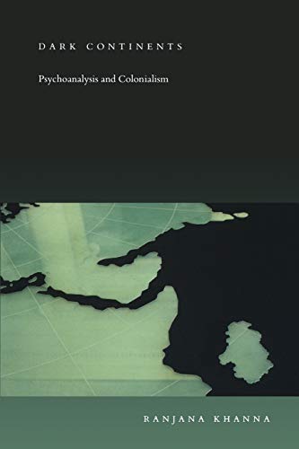 Dark Continents: Psychoanalysis and Colonialism (Post-Contemporary Interventions) - Click to Buy