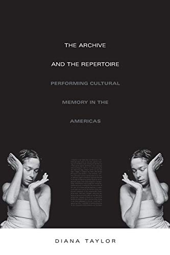 The Archive and the Repertoire: Performing Cultural Memory in the Americas - Click to Buy
