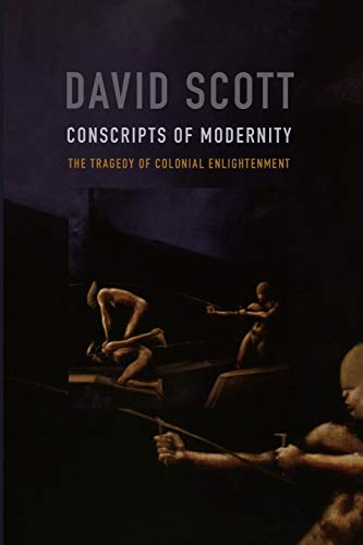 Conscripts of Modernity: The Tragedy of Colonial Enlightenment - Click to Buy