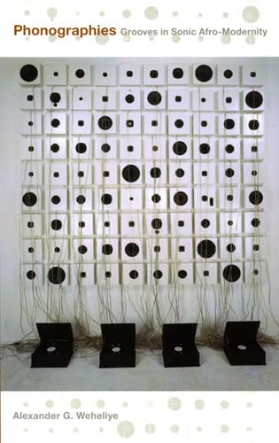 Phonographies: Grooves In Sonic Afro-Modernity - Click to Buy