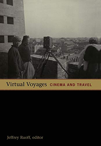 Virtual Voyages: Cinema and Travel - Click to Buy