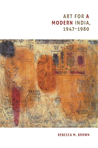 Art for a Modern India, 1947-1980 (Objects/Histories) - Click to Buy