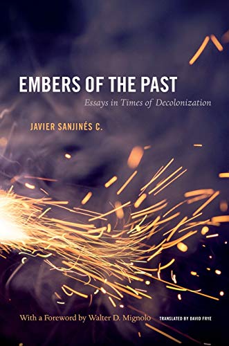 Embers of the Past: Essays in Times of Decolonization - Click to Buy