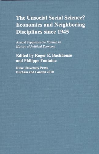 The Unsocial Social Science?: Economics and Neighboring Disciplines Since 1945 (Annual Supplement to History of Political Economy) - Click to Buy