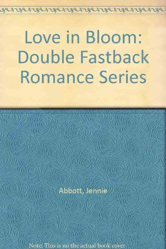 Love in Bloom: Double Fastback Romance Series - Click to Buy