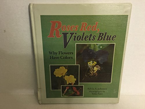 Roses Red, Violets Blue: Why Flowers Have Colors - Click to Buy