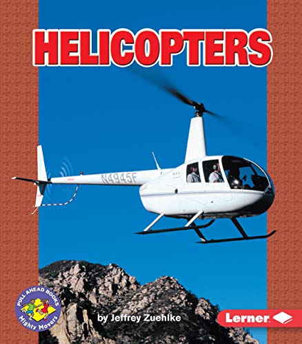 Helicopters (Pull Ahead Books ― Mighty Movers) - Click to Buy