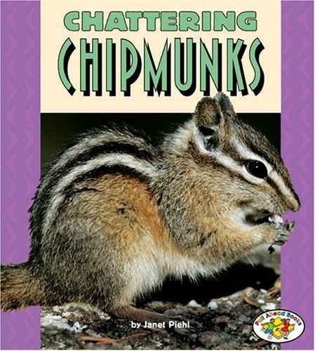 Chattering Chipmunks (Pull Ahead Books)