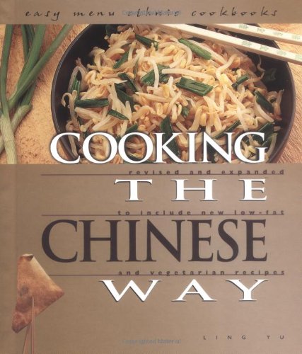 Cooking the Chinese Way: Revised and Expanded to Include New Low-Fat and Vegetarian Recipes (Easy Menu Ethnic Cookbooks) - Click to Buy