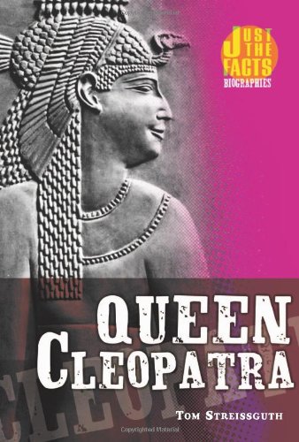 Queen Cleopatra (Just the Facts Biographies) - Click to Buy
