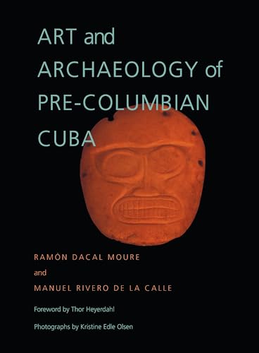 Art and Archaeology of Pre-Columbian Cuba - Click to Buy