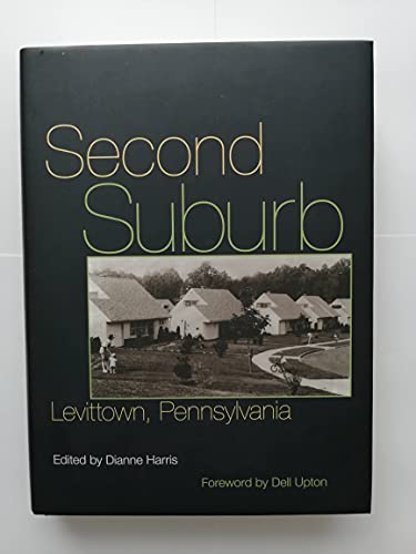 Second Suburb: Levittown, Pennsylvania (Culture Politics & the Built Environment) - Click to Buy