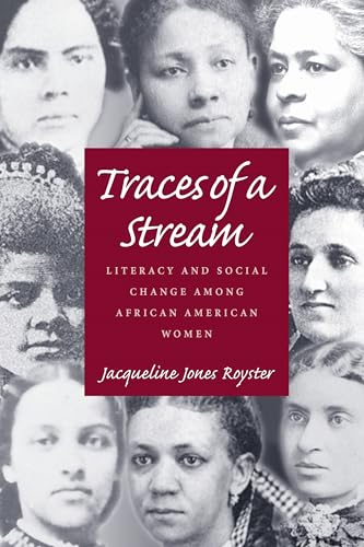 Traces Of A Stream: Literacy and Social Change Among African American Women - Click to Buy
