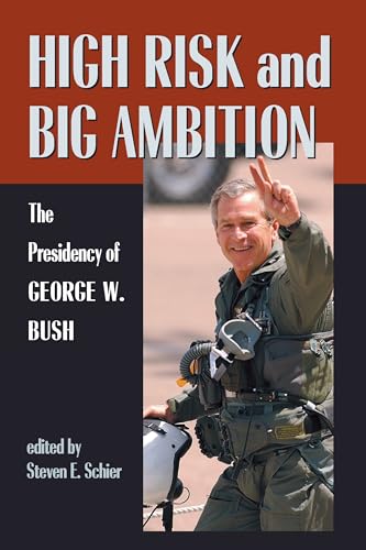 High Risk And Big Ambition: Presidency of George W. Bush - Click to Buy