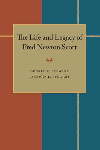 The Life and Legacy of Fred Newton Scott - Click to Buy