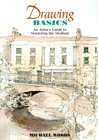 Drawing Basics: An Artist's Guide to Mastering the Medium - Click to Buy