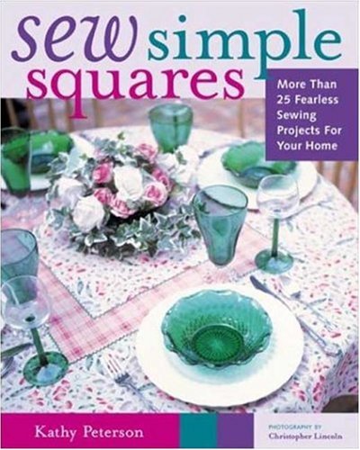 Sew Simple Squares: More Than 25 Fearless Sewing Projects for Your Home - Click to Buy