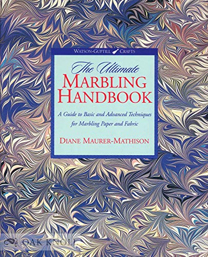 The Ultimate Marbling Handbook: A Guide to Basic and Advanced Techniques for Marbling Paper and Fabric - Click to Buy