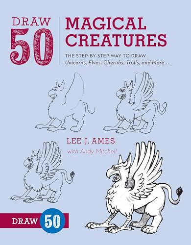 Draw 50 Magical Creatures: The Step-by-Step Way to Draw Unicorns, Elves, Cherubs, Trolls, and Many More - Click to Buy