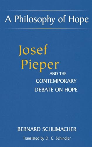 A Philosophy of Hope: Josef Pieper and the Contemporary Debate on Hope - Click to Buy