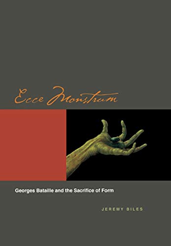 Ecce Monstrum: Georges Bataille and the Sacrifice of Form - Click to Buy