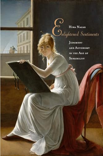 Enlightened Sentiments: Judgment and Autonomy in the Age of Sensibility - Click to Buy