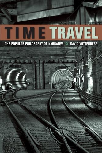 Time Travel: The Popular Philosophy of Narrative - Click to Buy