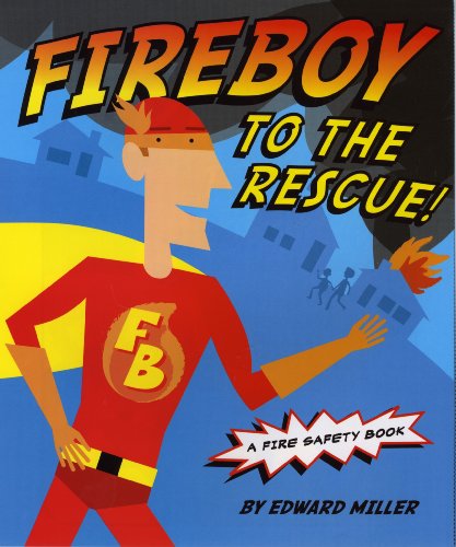 Fireboy to the Rescue!: A Fire Safety Book - Click to Buy