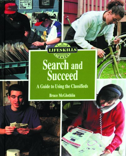 Search and Succeed: A Guide to Using the Classifieds (Lifeskills Library)