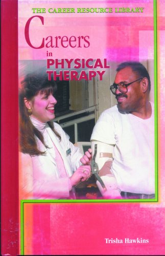 Careers in Physical Therapy (Career Resource Library) - Click to Buy