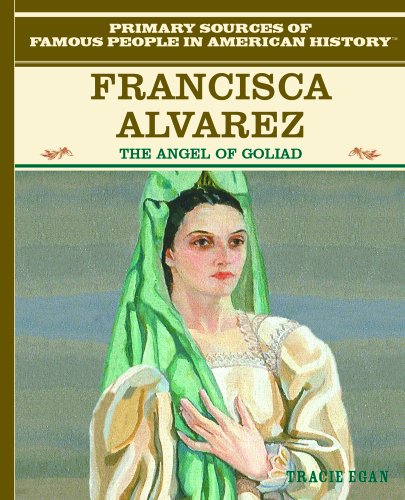 Francisca Alvarez: The Angel of Goliad (Famous People in American History) - Click to Buy