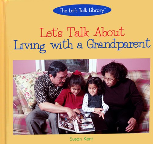 Let's Talk About Living With a Grandparent (The Let's Talk Library) - Click to Buy