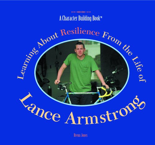 Learning about Resilience from the Life of Lance Armstrong - Click to Buy