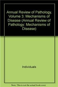 Annual Review of Pathology 2008: Mechanisms of Disease (Annual Review of Pathology: Mechanisms of Disease) - Click to Buy