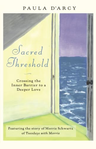 Sacred Threshold: Crossing the Inner Barrier to a Deeper Love - Click to Buy