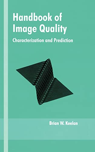 Handbook of Image Quality: Characterization and Prediction (Optical Science and Engineering) - Click to Buy