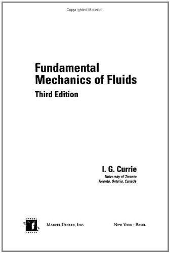 Fundamental Mechanics of Fluids, Third Edition (Mechanical Engineering, Vol. 154) - Click to Buy