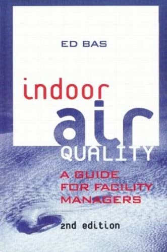 Indoor Air Quality: A Guide for Facility Managers - Click to Buy