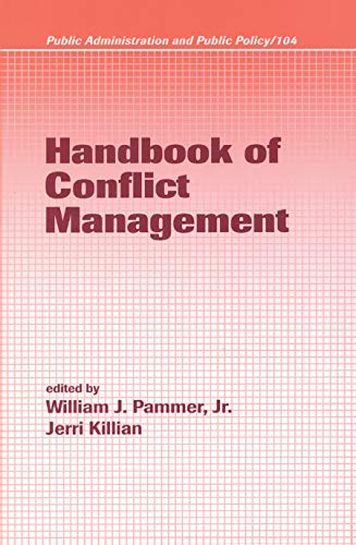 Handbook of Conflict Management: 104 (Public Administration and Public Policy) - Click to Buy