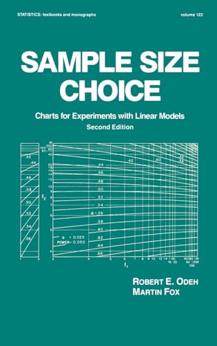 Sample Size Choice: Charts for Experiments with Linear Models, Second Edition: 122 (Statistics: A Series of Textbooks and Monographs) - Click to Buy