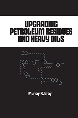 Upgrading Petroleum Residues and Heavy Oils (Chemical Industries) - Click to Buy
