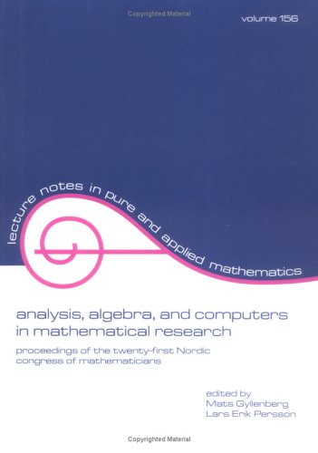 Analysis: Algebra and Computers in Mathematical Research: Proceedings of the Twenty-first Nordic Congress of Mathematicians (Lecture Notes in Pure and Applied Mathematics) - Click to Buy