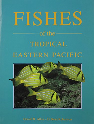 Fishes of the Tropical Eastern Pacific - Click to Buy
