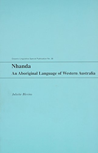 Nhanda: An Aboriginal Language of Western Australia (Oceanic Linguistics Special Publication) - Click to Buy