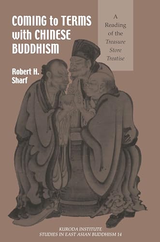 Coming to Terms with Chinese Buddhism: A Reading of the Treasure Store Treatise (Kuroda Studies in East Asian Buddhism, 38) - Click to Buy