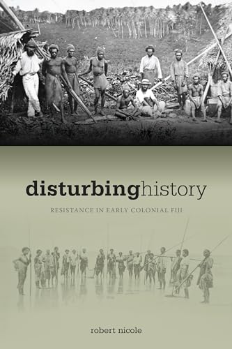 Disturbing History: Resistance in Early Colonial Fiji