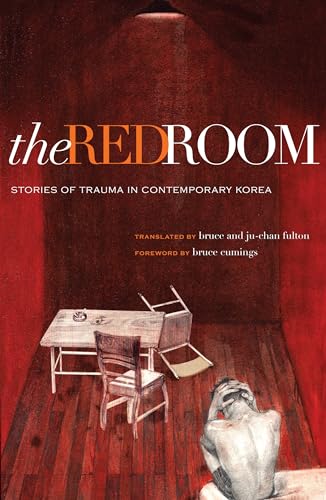 The Red Room: Stories of Trauma in Contemporary Korea (Modern Korean Fiction) - Click to Buy