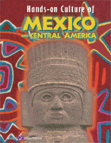 Hands-On Culture of Mexico and Central America - Click to Buy