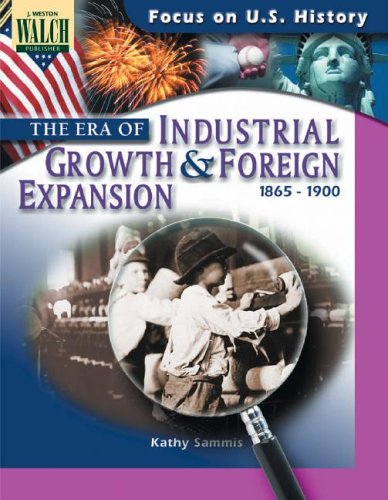 Focus on U.S. History: The Era of Industrial Growth & Foreign Expansion (Focus on U. S. History; Focus on U. S. History) - Click to Buy